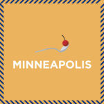 A decorative illustration with Spoonbridge and Cherry that reads "Minneapolis."