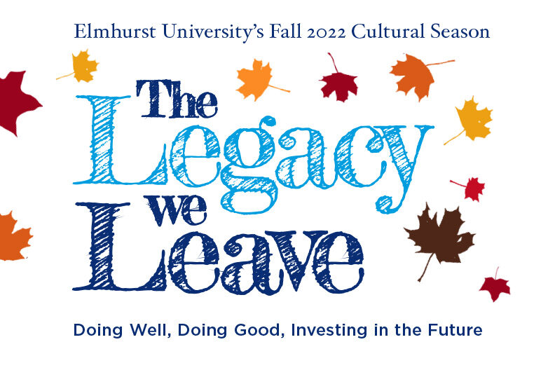 The Fall 2022 Cultural Season Graphic: The Legacy We Leave