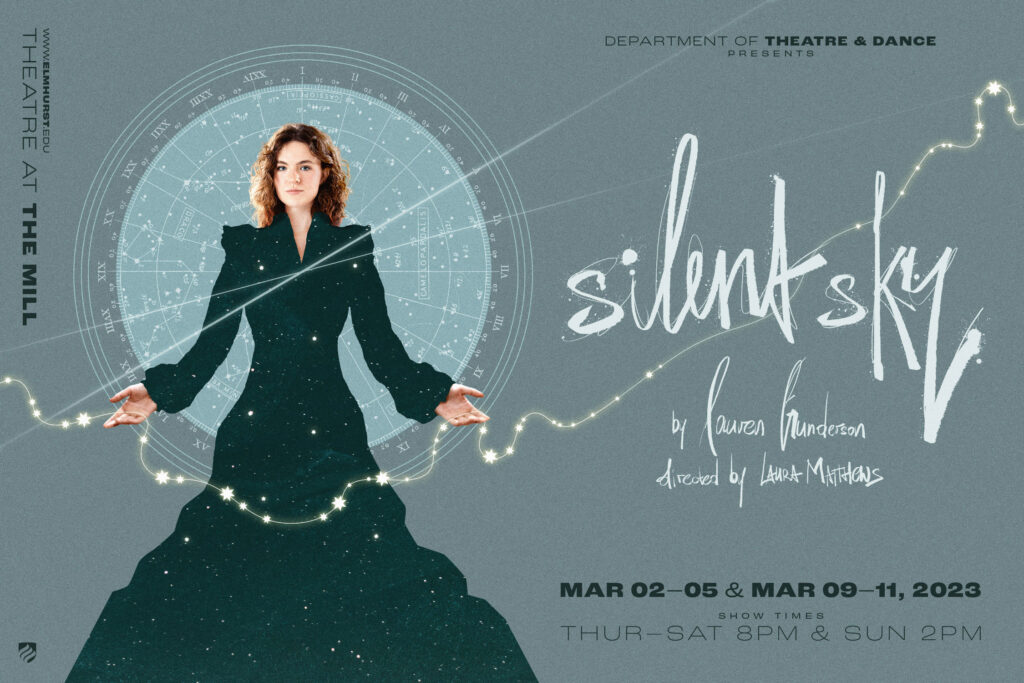 Promotional posted for Silent Sky, a production of the Elmhurst University Department of Theatre and Dance.